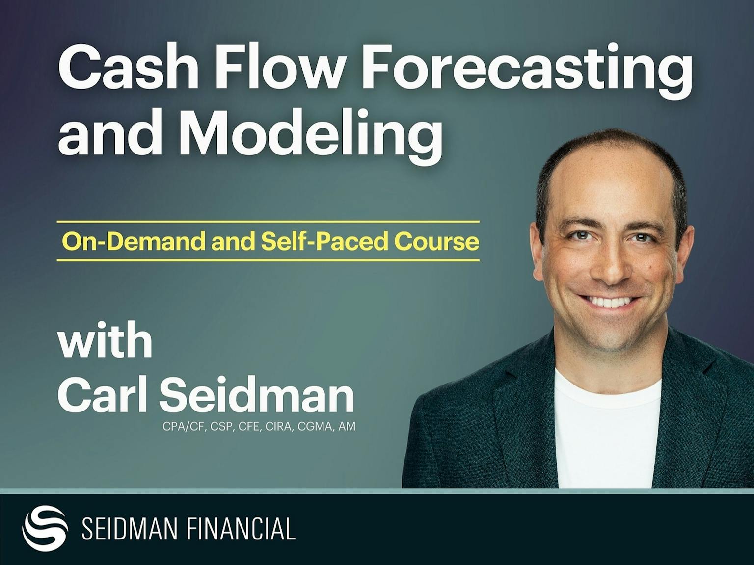Would you rather learn Cash Flow Forecasting and Modeling on your own time and at your own pace?