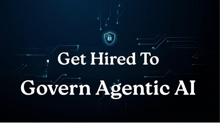 Get Hired To Govern Agentic AI cover image
