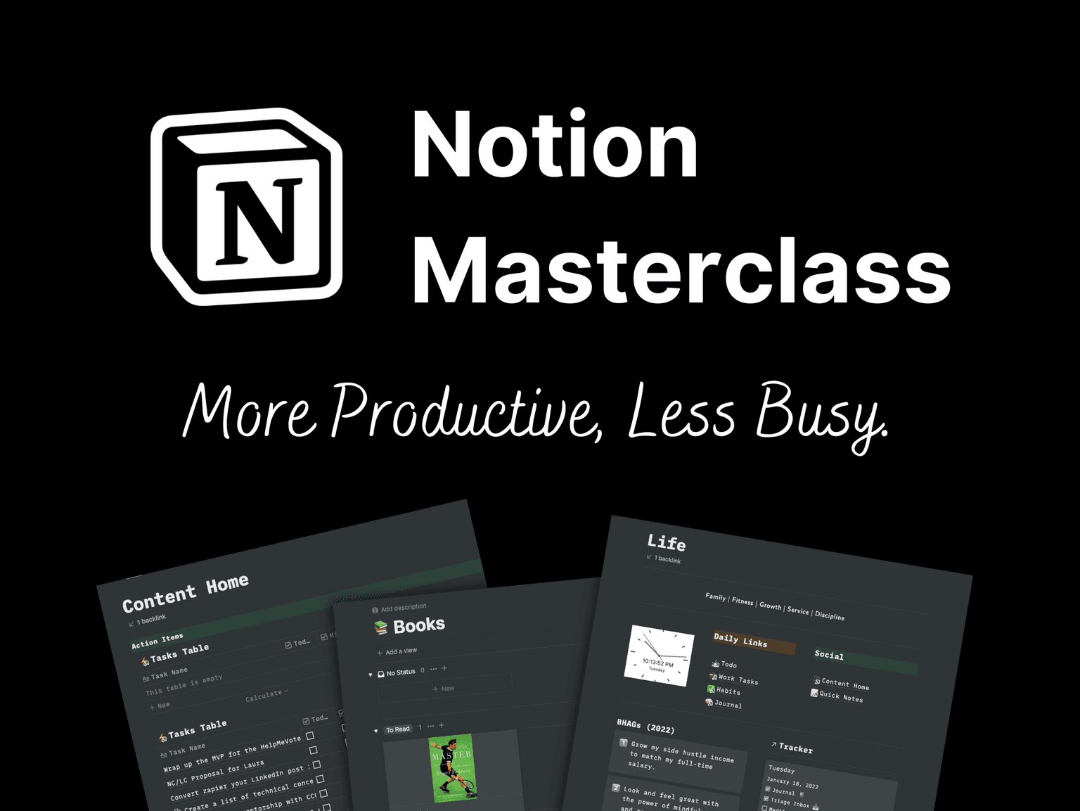 Notion Masterclass - More Productive, Less Busy.