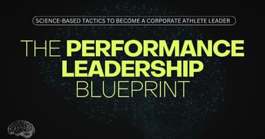 Get The Performance Leadership Blueprint In Your Inbox. 10-Lessons Email Course.