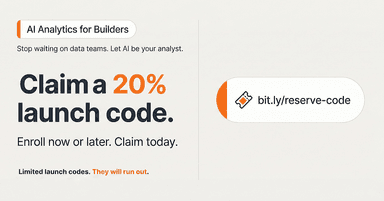 Claim your launch code for AI Analytics for Builders