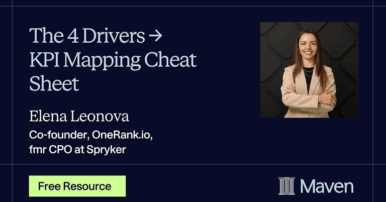 The 4 Drivers → KPI Mapping Cheat Sheet: How Product Executives Think About the Business
 cover image