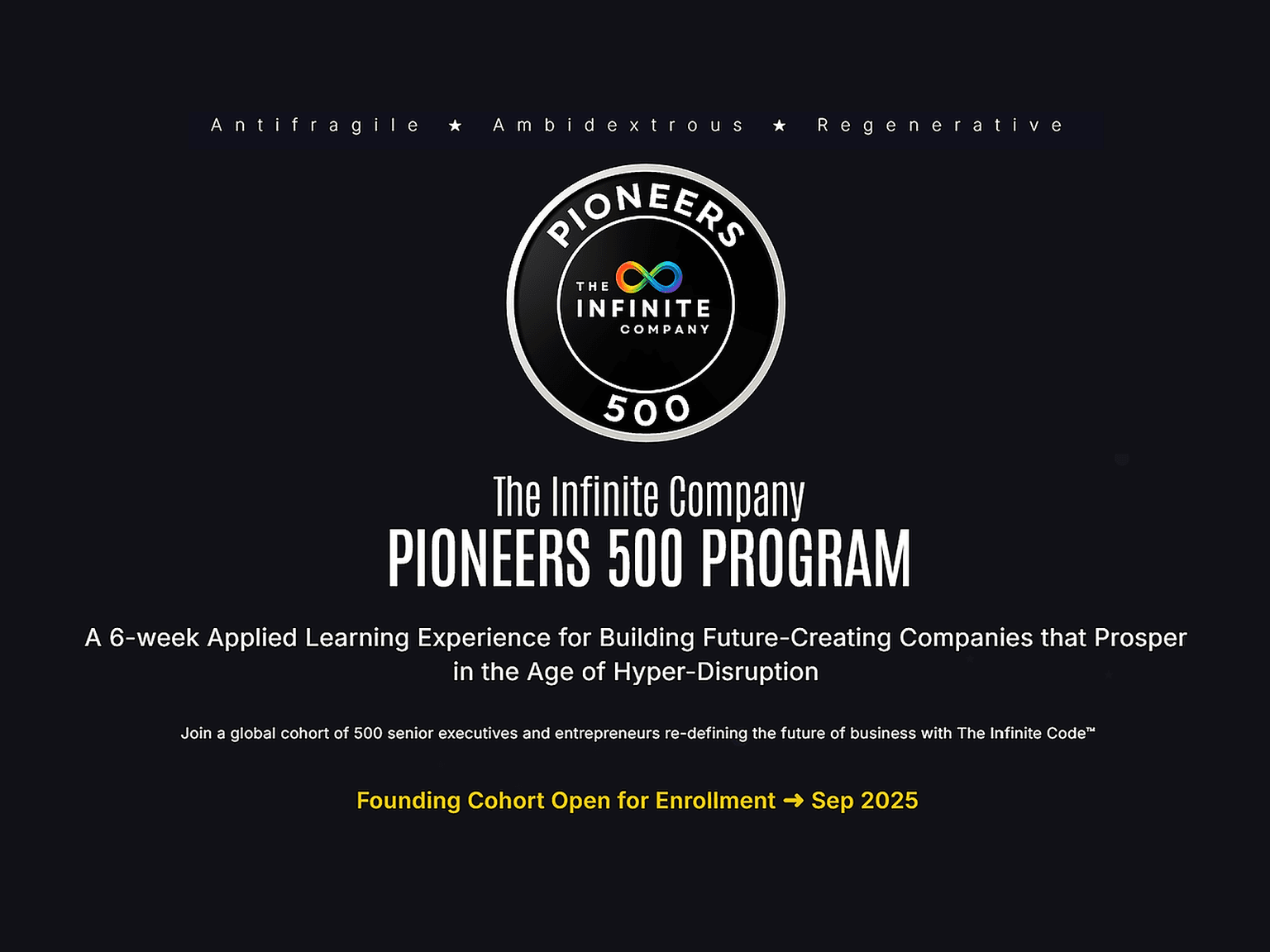 Be a Pioneer. Join the First Leaders in the World to Master The Infinite Code.