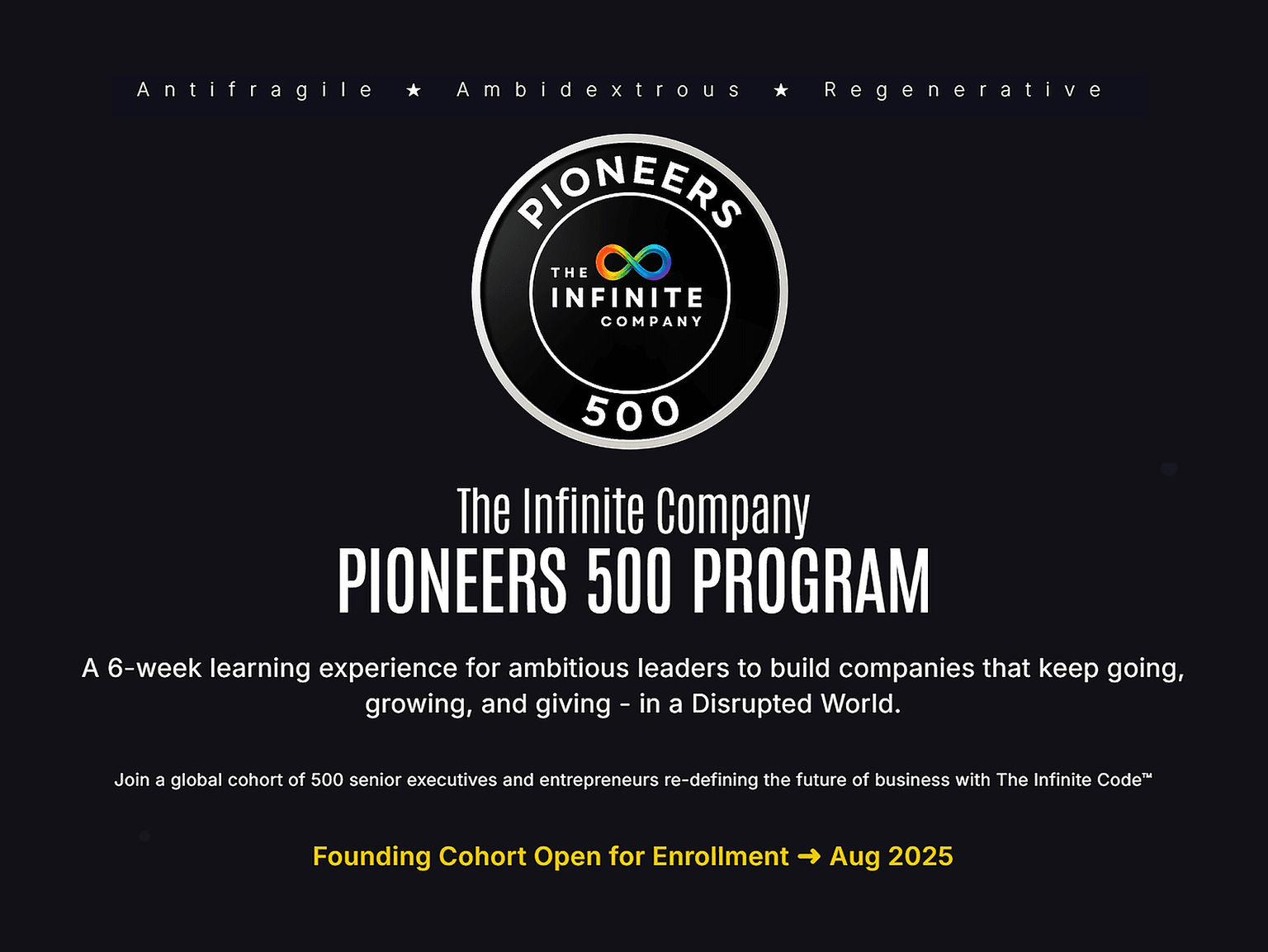 Be a Pioneer. Join the First Leaders in the World to Master The Infinite Code.