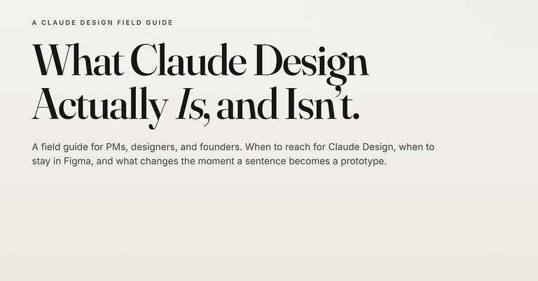 What Claude Design Actually Is, and Isn't cover image