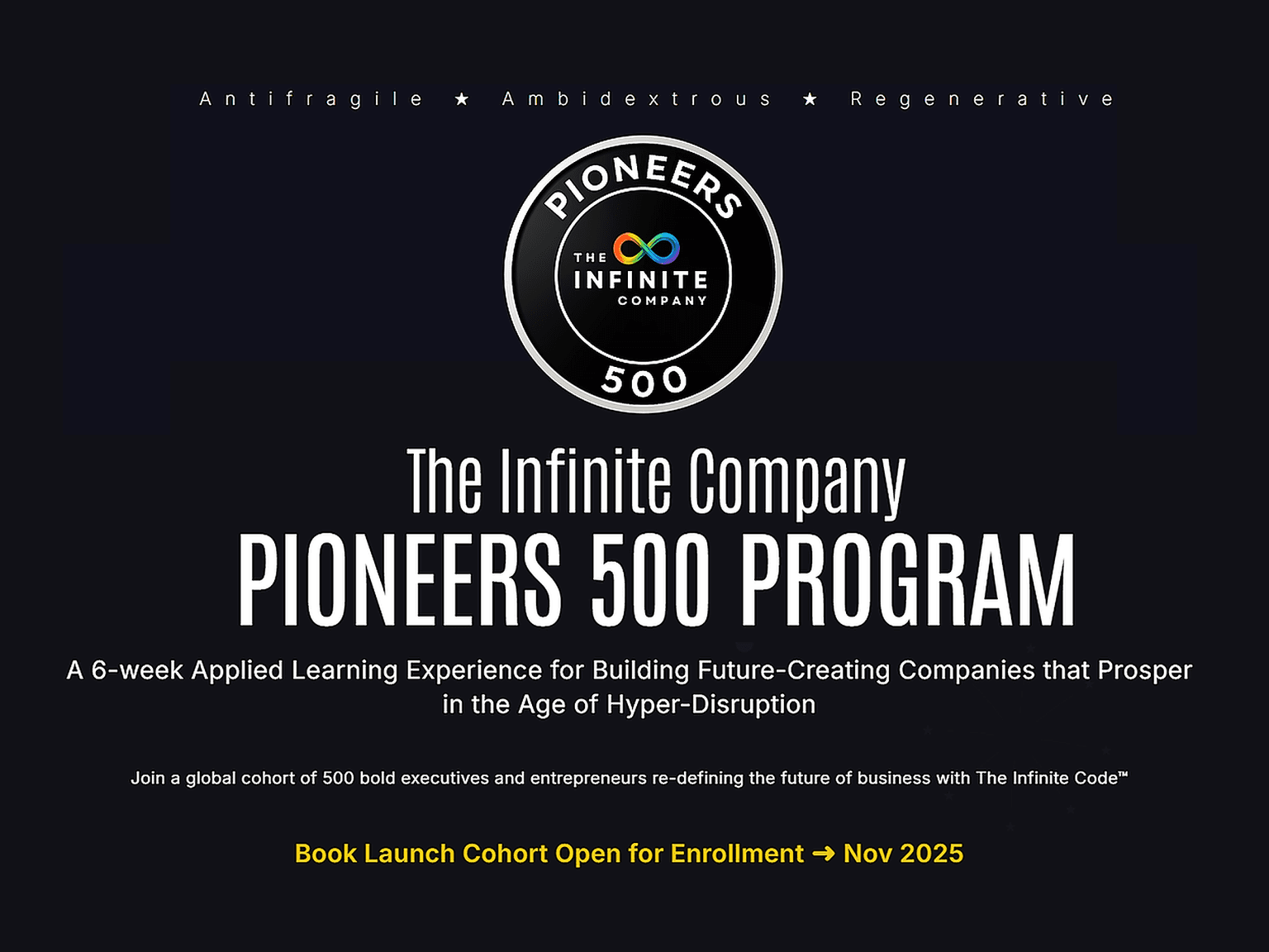 Be a Pioneer. Join the First Leaders in the World to Master The Infinite Code.