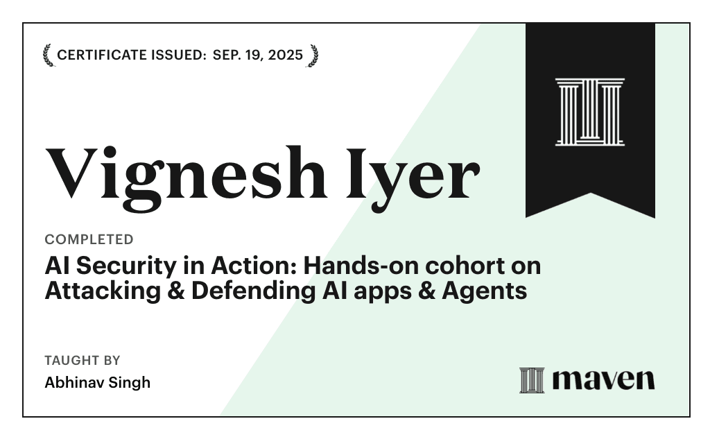 Certificate for AI Security in Action: Hands-on cohort on Attacking & Defending AI apps & Agents