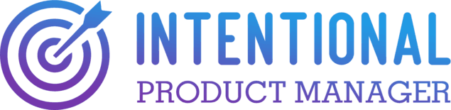 Intentional Product Manager