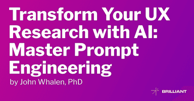 Transform Your UX
Research with AI: Master
Prompt Engineering