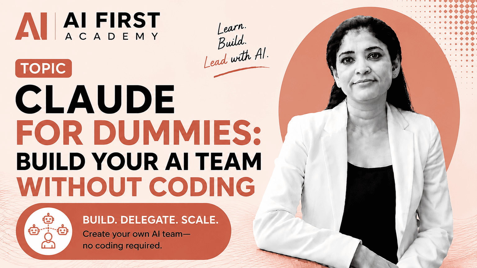 This free 3-part Claude for Dummies series is designed to teach you how to build your AI Team