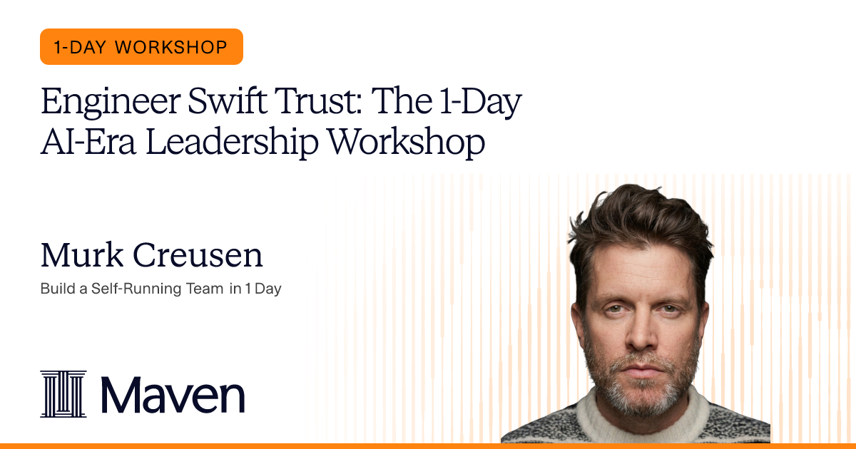 Engineer Swift Trust: The 1-Day AI-Era Leadership Workshop by Murk ...