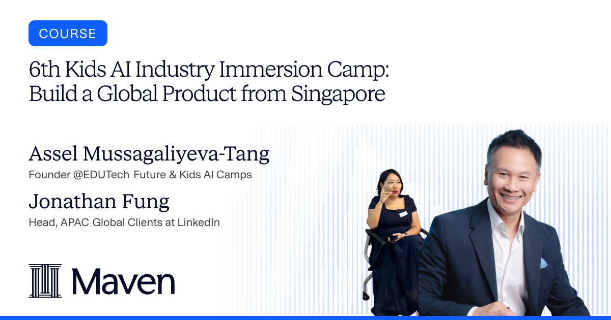 6th Kids AI Industry Immersion Camp: Build a Global Product from ...