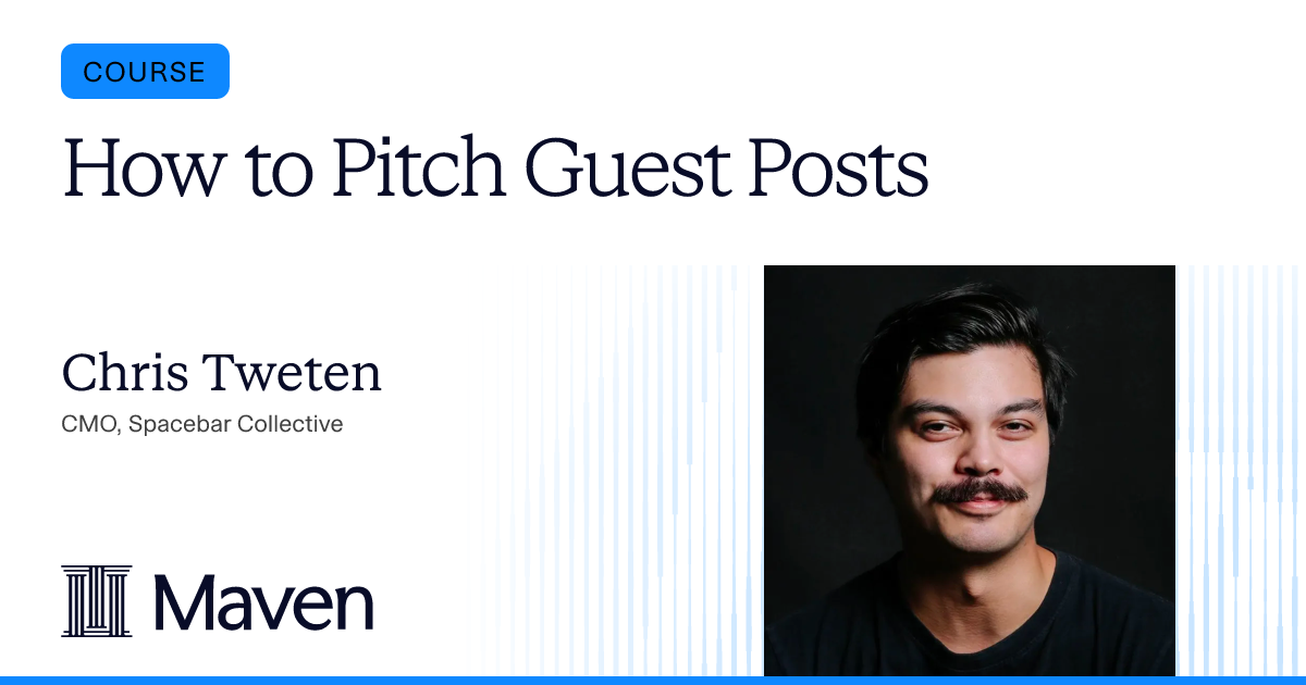 How to Pitch Guest Posts by Chris Tweten on Maven