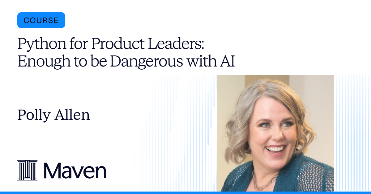 Python for Product Leaders: Enough to be Dangerous with AI by Polly ...