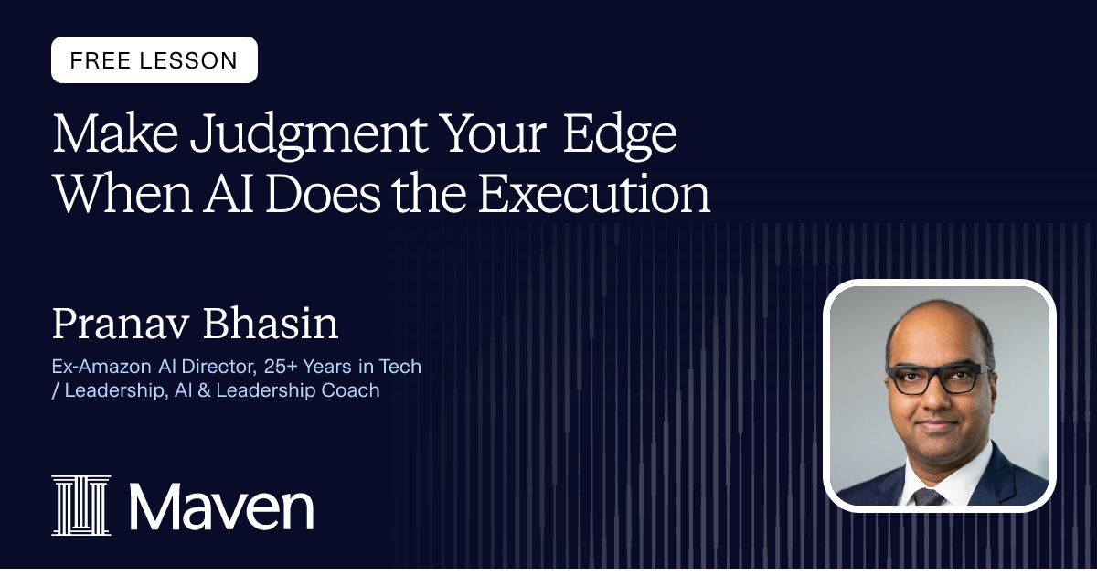 Make Judgment Your Edge When AI Does the Execution cover image
