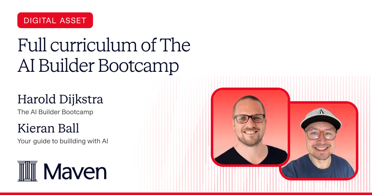 Full curriculum of The AI Builder Bootcamp cover image