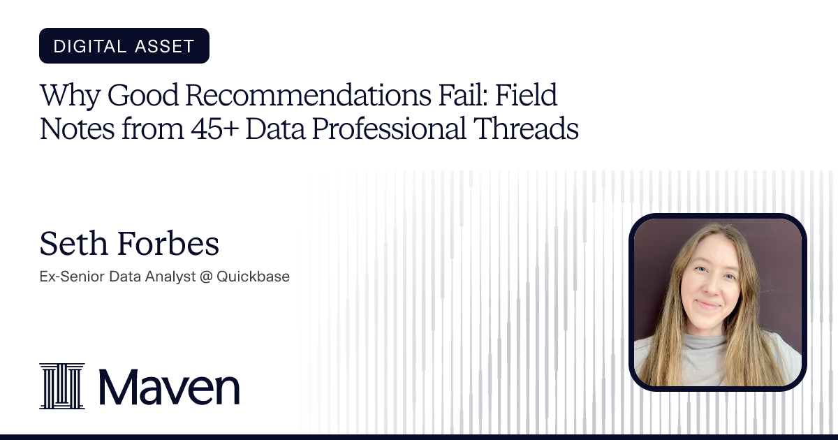 Why Good Recommendations Fail: Field Notes from 45+ Data Professional Threads cover image